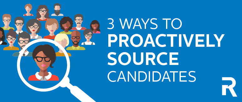 3 Ways to Proactively Source Candidates [SlideShare]