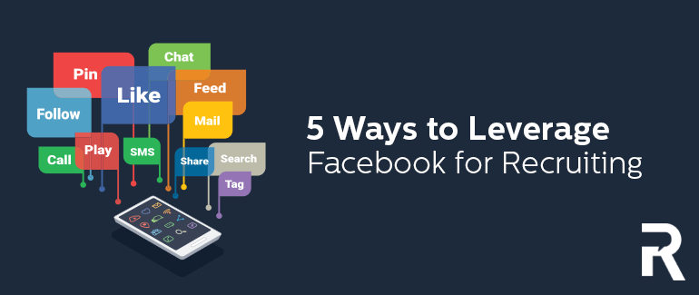 5 Ways to Leverage Facebook for Recruiting