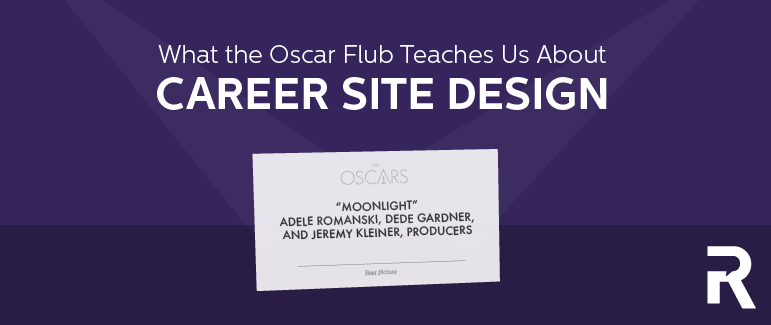 What the Oscar Flub Teaches Us About Career Site Design