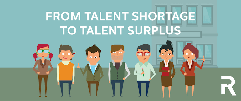 Go from Talent Shortage to Talent Surplus
