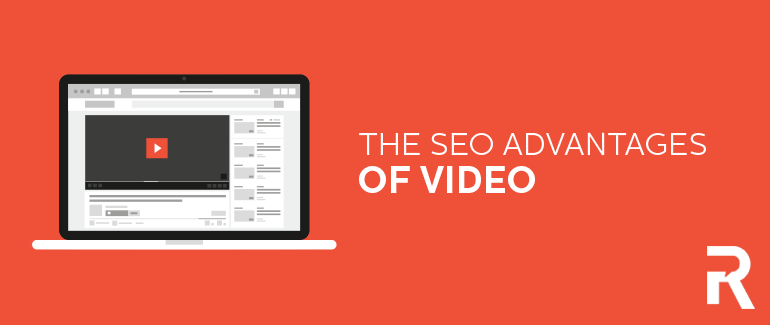 The SEO Advantages of Video