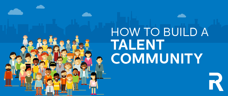 How to Build a Talent Community