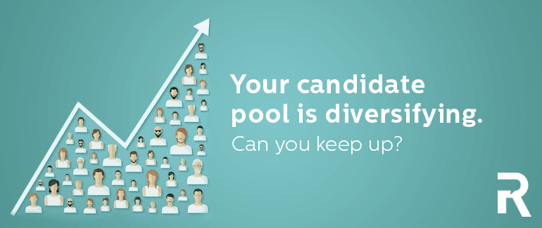 Your Candidate Pool Is Diversifying. Can You Keep Up?