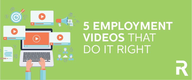 5 Employment Videos That Do it Right