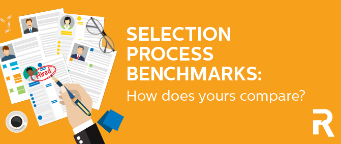 Selection Process Benchmarks: How Does Yours Compare?