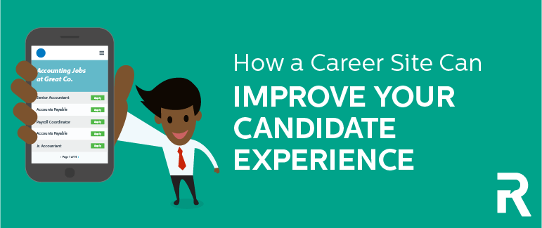 How a Career Site Can Improve Your Candidate Experience